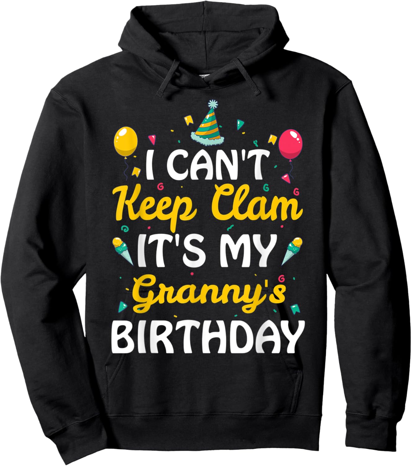 I Can't Keep Calm It's My Granny's Birthday Gift Ideas Hoodie - Hoodie | Black
