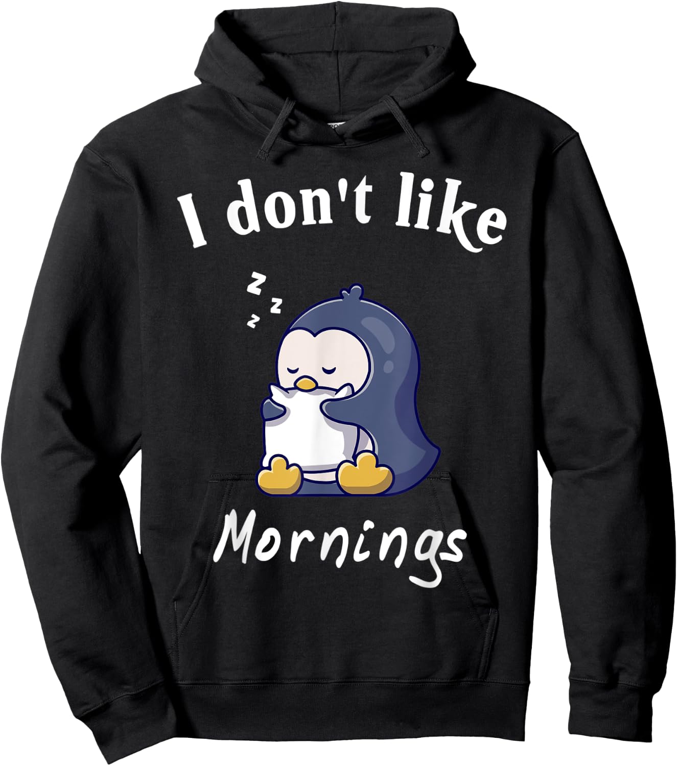 I Dont Like Mornings Cute penguin sleeping Hilarious College Hoodie - Hoodie | Black