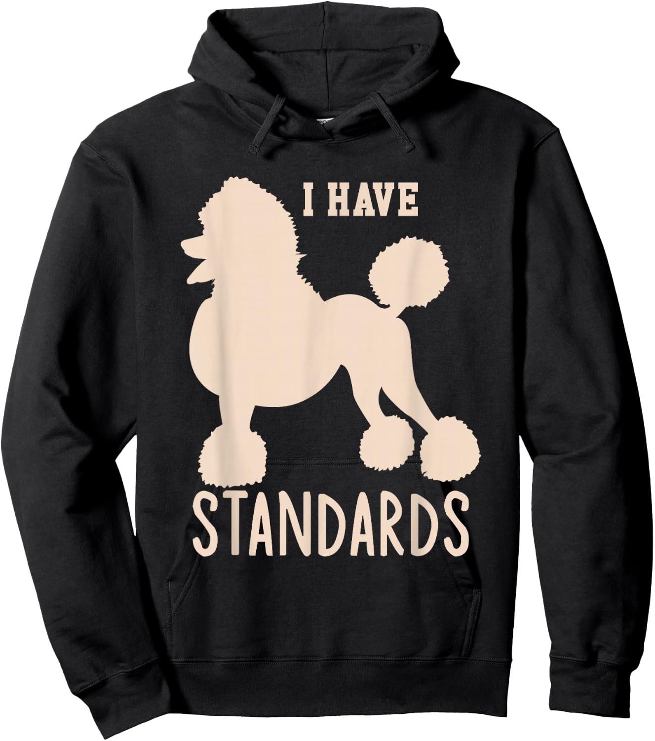 I Have Standards Poodle Cute Standard Poodle Hoodie - Hoodie | Black