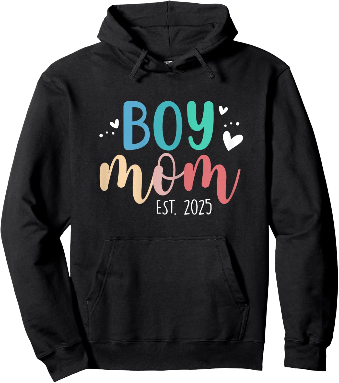 Boy Mom Est 2025 Proud Mom To Be My First Mothers Day 2025 Hoodie - Hoodie | Black