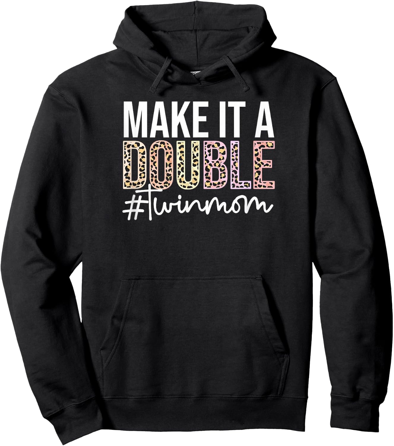 Make It A Double Twin Mom of Twins Twin Mother Hoodie - Hoodie | Black