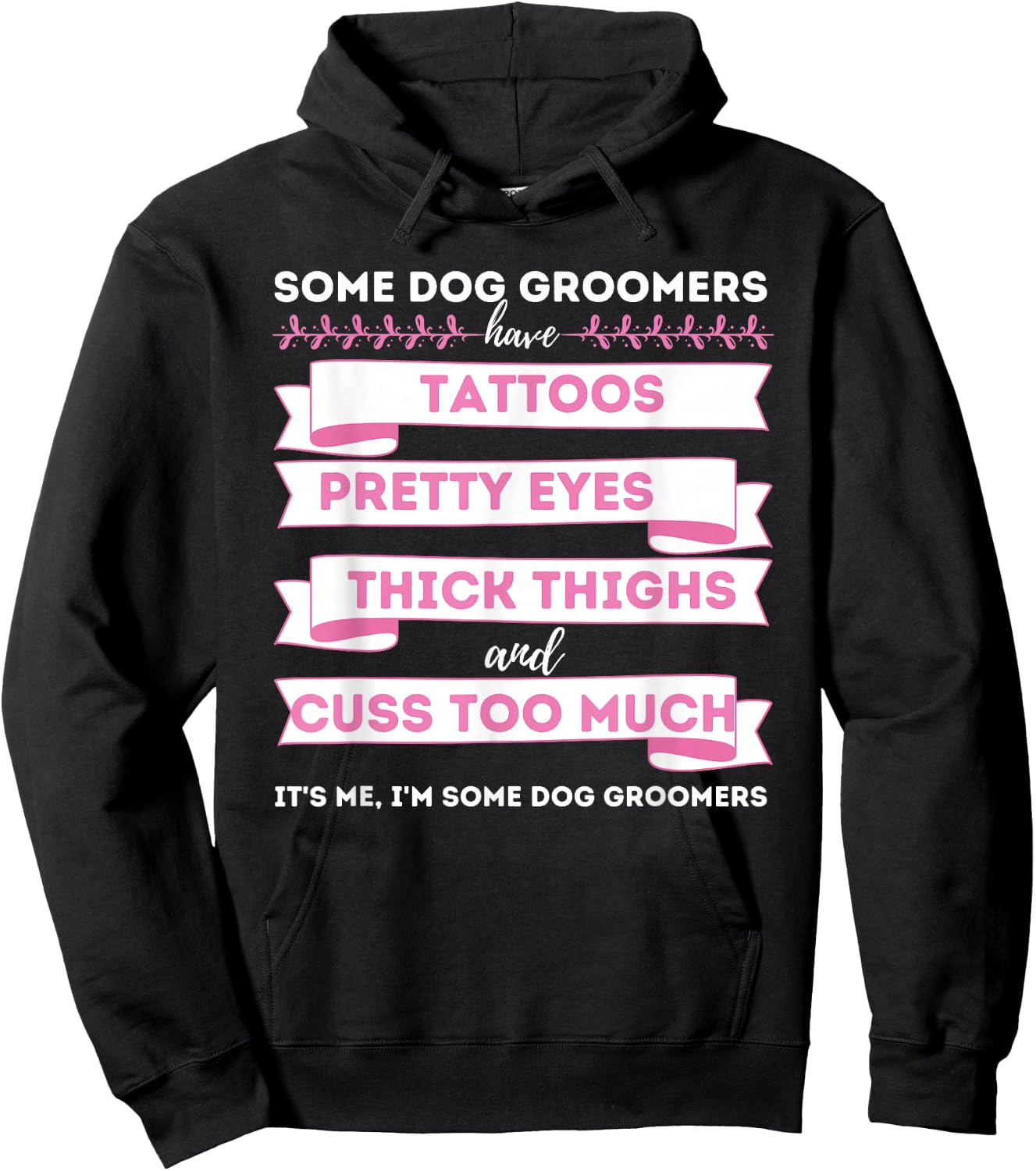 Some Dog Groomers Have Tattoos - Dog Grooming Salon Hoodie - Hoodie | Black