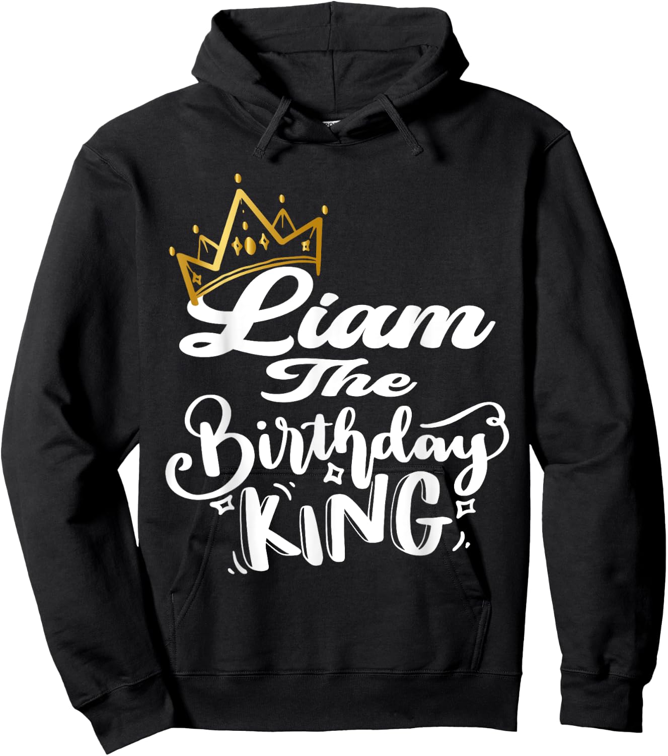 Liam The Birthday King Happy Birthday Shirt Men Boys Teens Hoodie - Hoodie | Black
