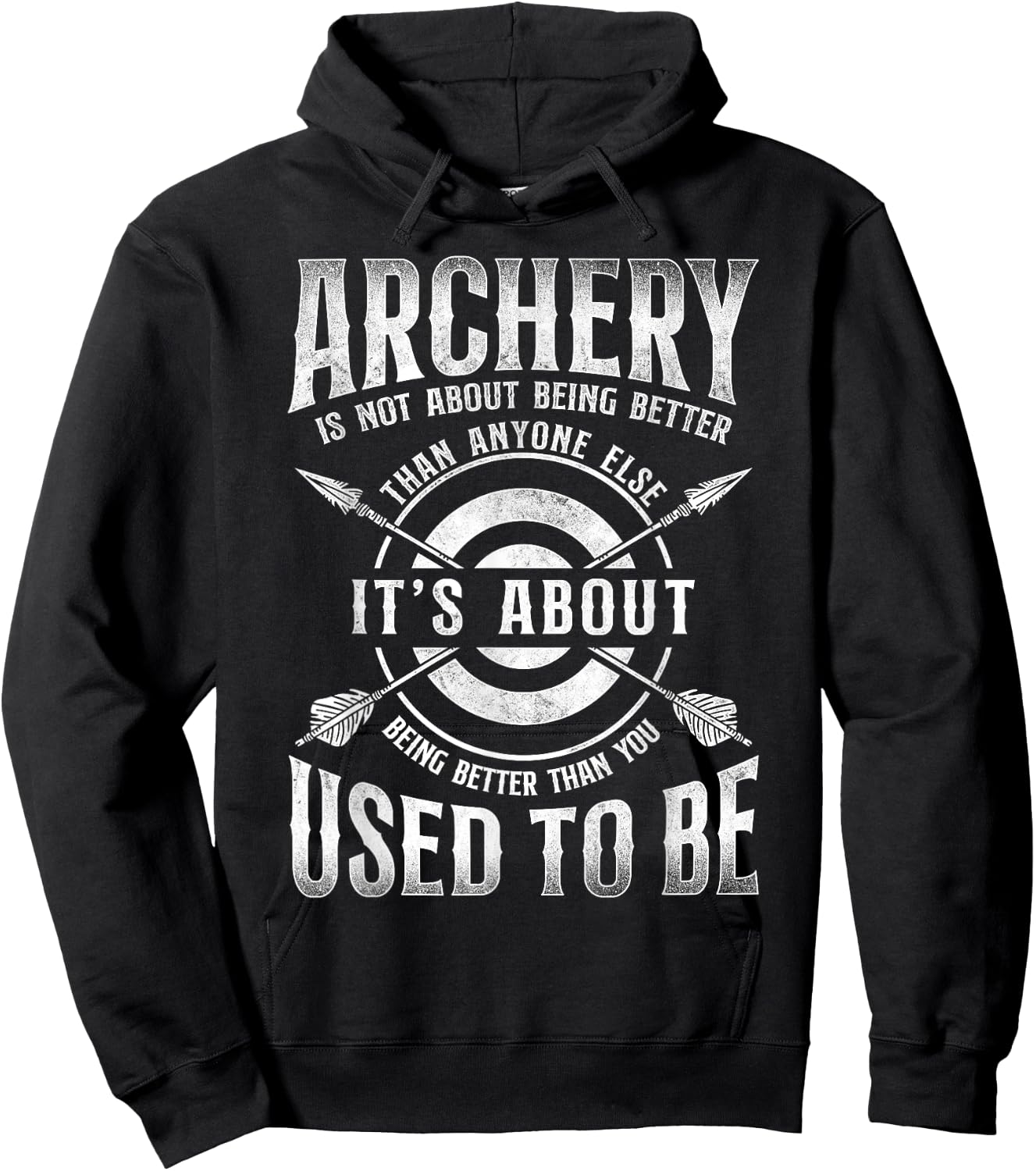 Archery Bow Archer Vintage Archery Is Not About Being Better Hoodie - Hoodie | Black