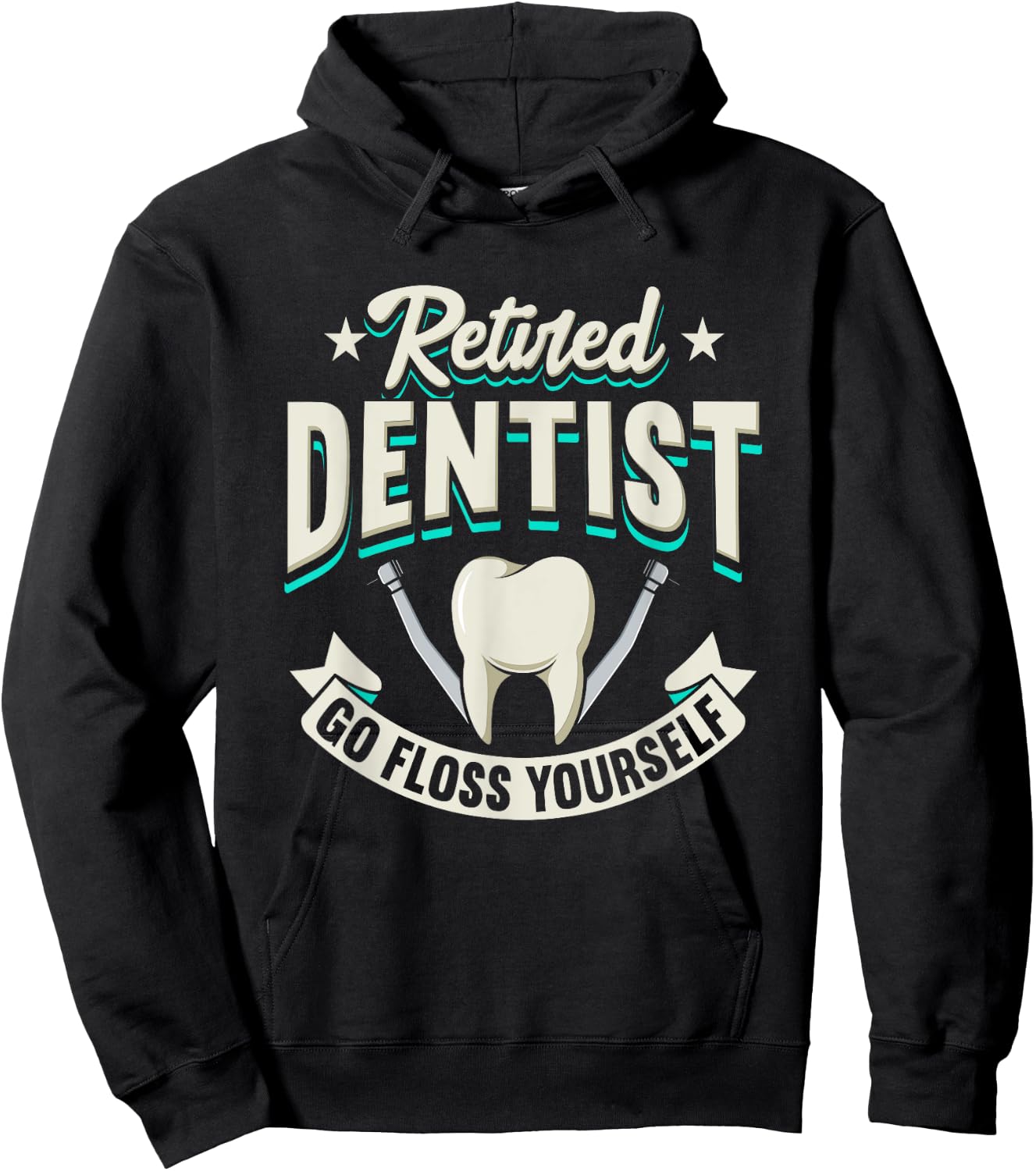 Funny Retired Dentist Go Floss Yourself Design Hoodie - Hoodie | Black