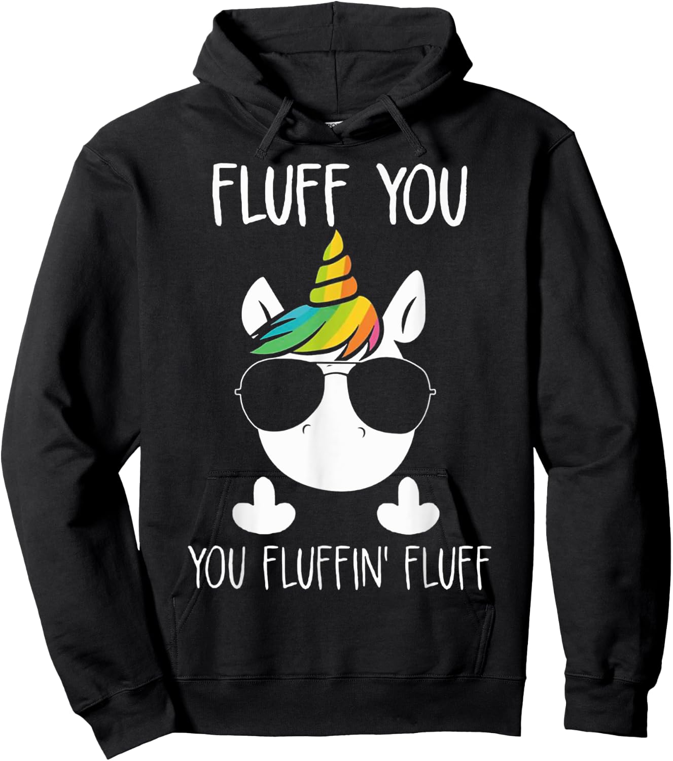 Unicorn Flull You Fluffin' Fluff Relaxed Cute Funny Hoodie - Hoodie | Black