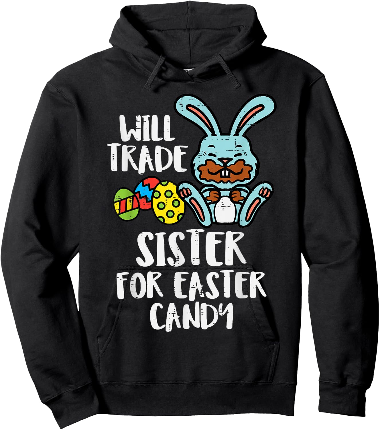 Will Trade Sister For Easter Candy Funny Boys Kids Toddler Hoodie - Hoodie | Black