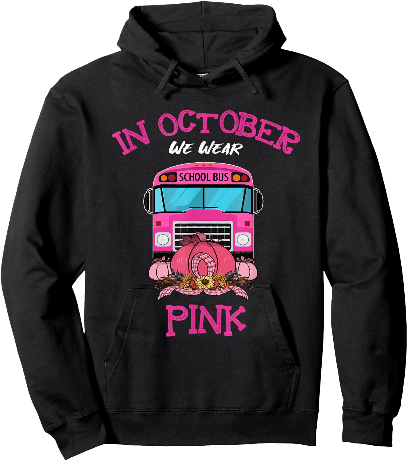 In October We Wear Pink School Bus Breast Cancer Awareness Hoodie - Hoodie | Black