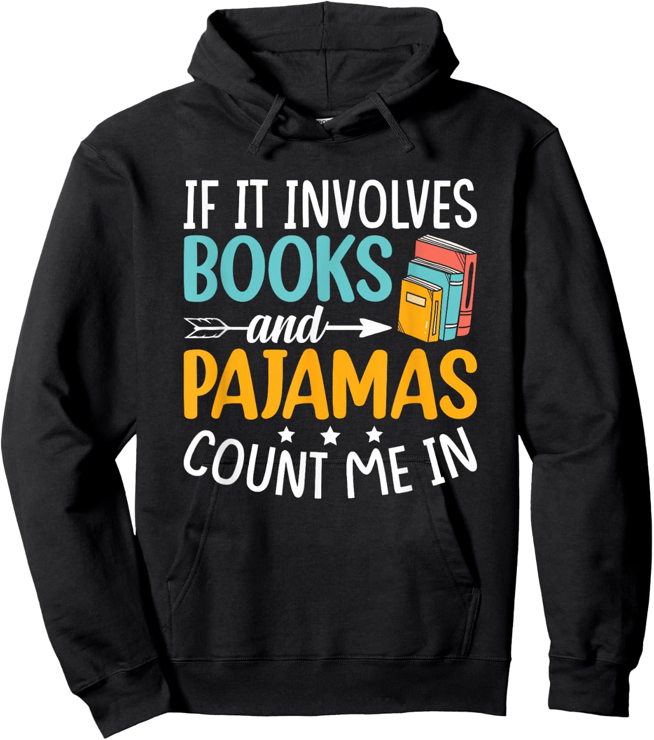 Reading Bedtime If it involves Books and Pajamas count me in Hoodie - Hoodie | Black