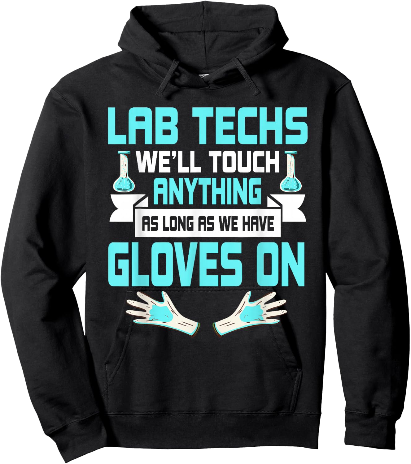 Lab Technician Laboratory Assistant Scientists Gloves On Hoodie - Hoodie | Black