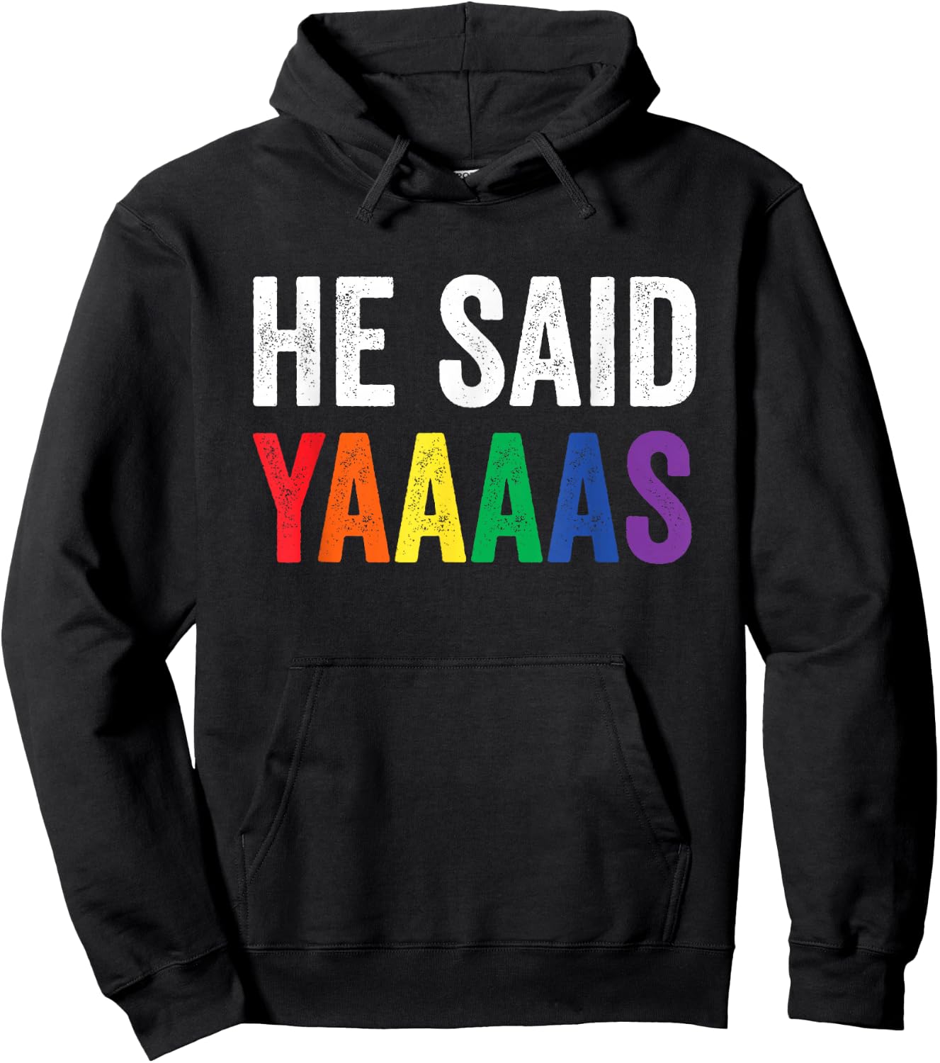 He Said Yaaaas Gay Engagement Pride Rainbow Marriage Hoodie - Hoodie | Black