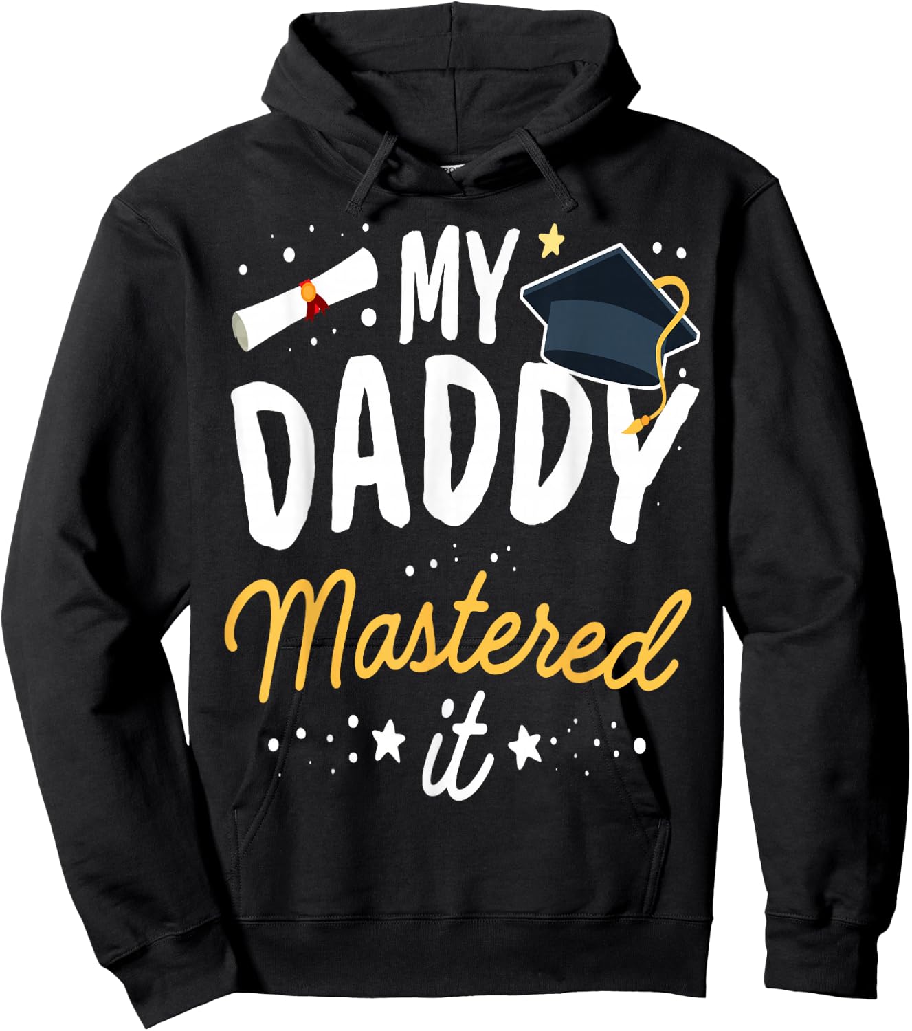 Masters Graduation My Daddy Mastered It Class of 2025 Hoodie - Hoodie | Black