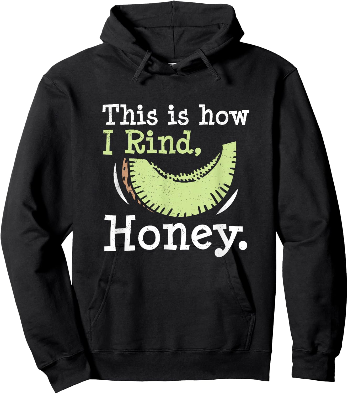 This Is How I Rind Honey Funny Honeydew Melon Honeydew Lover Hoodie - Hoodie | Black