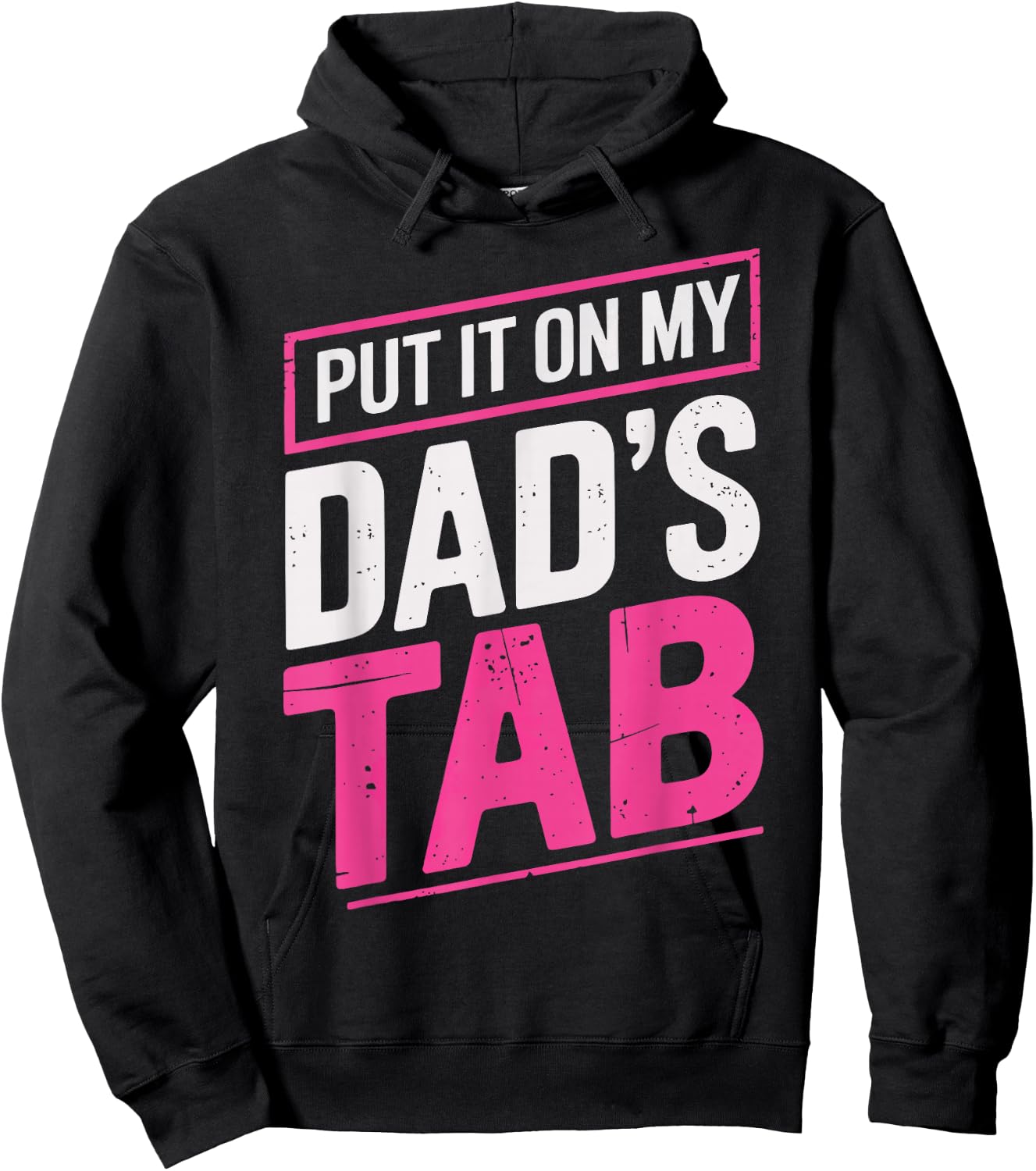 Put It On My Dad's Tab Hoodie - Hoodie | Black