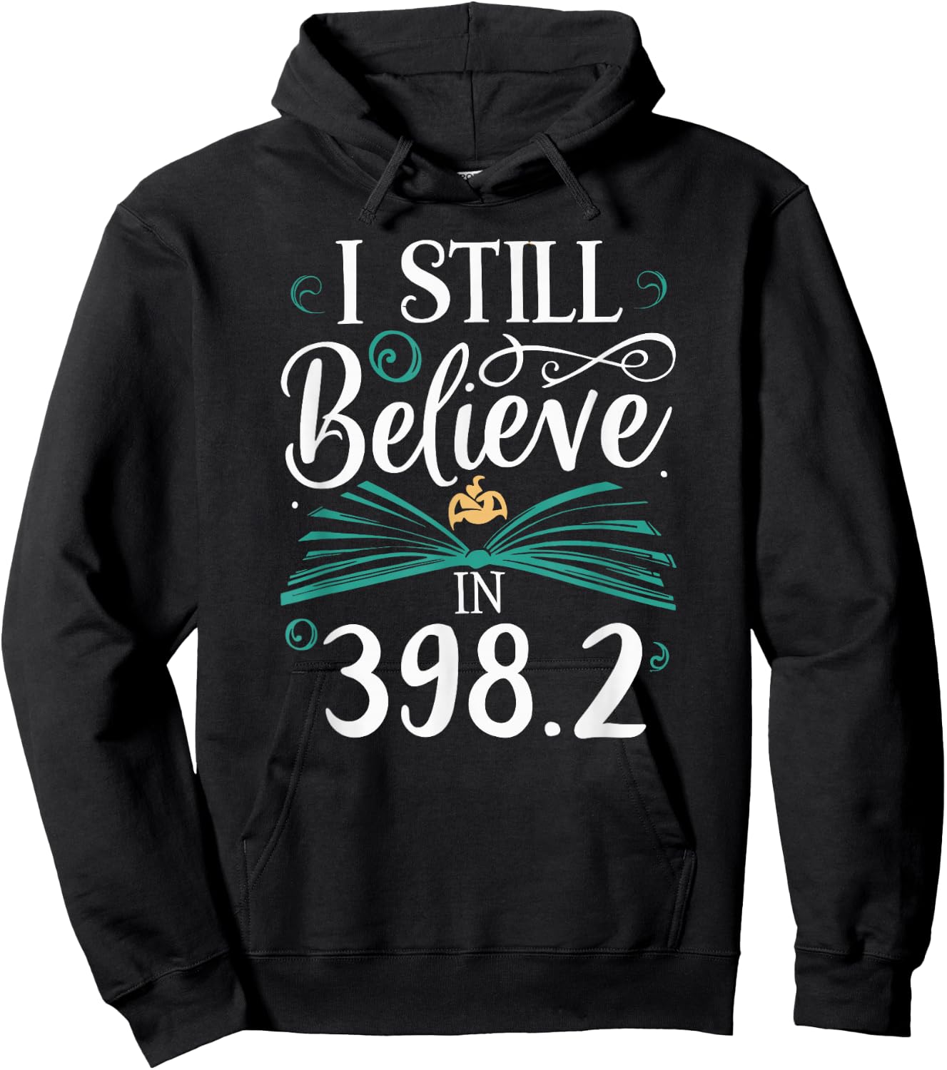 I Still Believe In 398.2 Section Fairy Tale Book Lover Hoodie - Hoodie | Black