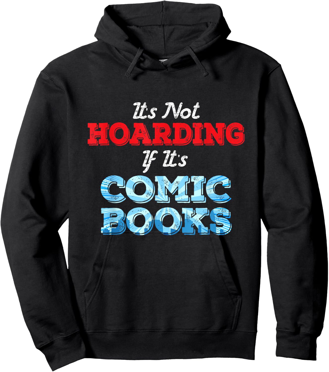 It's Not Hoarding If Its Comic Books Collector Hoodie - Hoodie | Black
