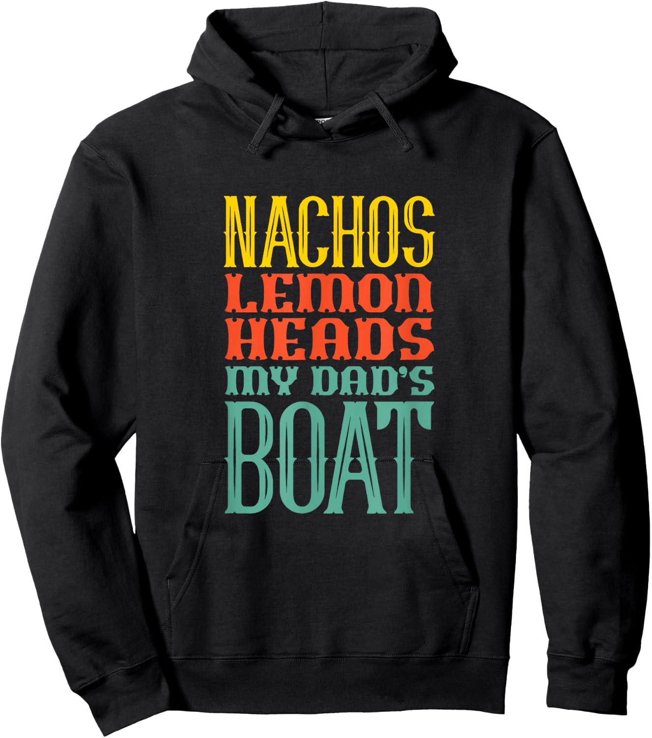 Boating Sailing Nachos Lemon Heads My Dad's Boat Retro Hoodie - Hoodie | Black