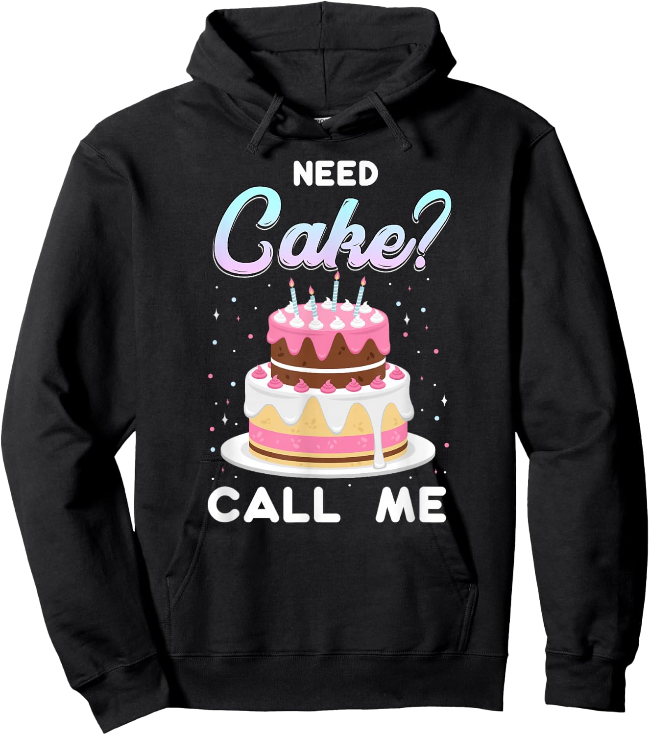 Pastry Chef Baker Need Cake Call Me Hoodie - Hoodie | Black