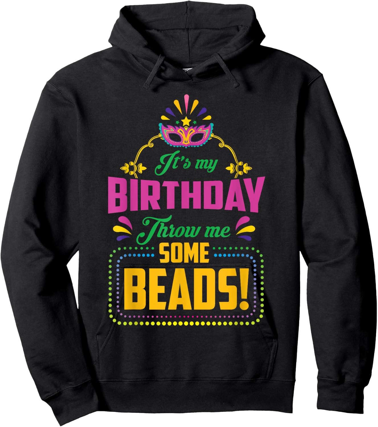 Birthday Throw Me Some Beads Carnival Costume Hoodie - Hoodie | Black