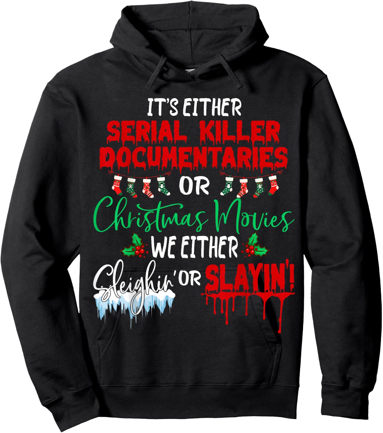 It's either serial killer documentaries or Christmas movies Hoodie - Hoodie | Black