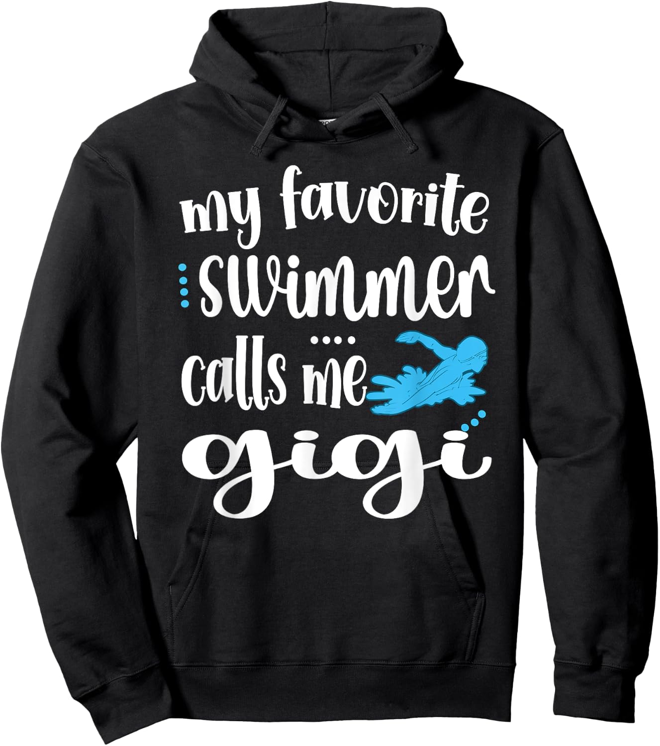 My Favorite Swimmer Calls Me Swim Gigi Swimmer Gigi Hoodie - Hoodie | Black