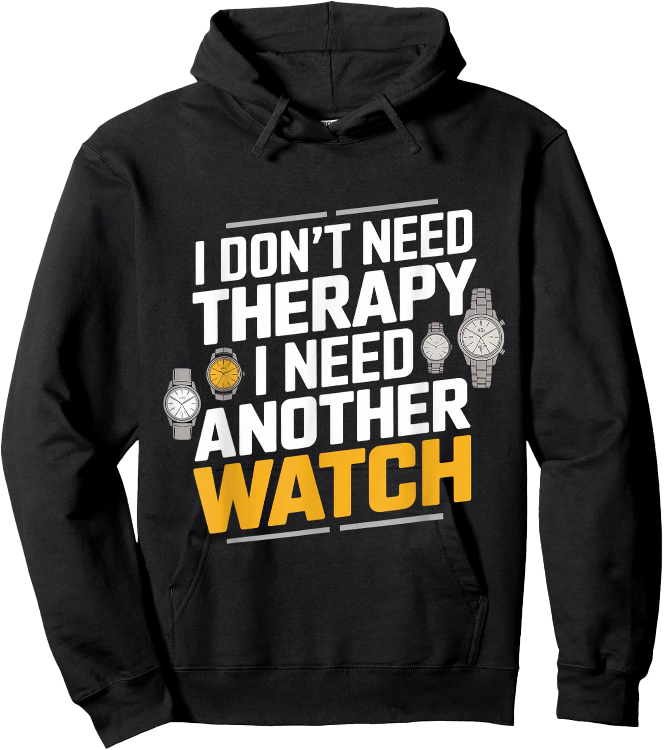 I Need Another Watches Watch Collecting Watch Collector Hoodie - Hoodie | Black