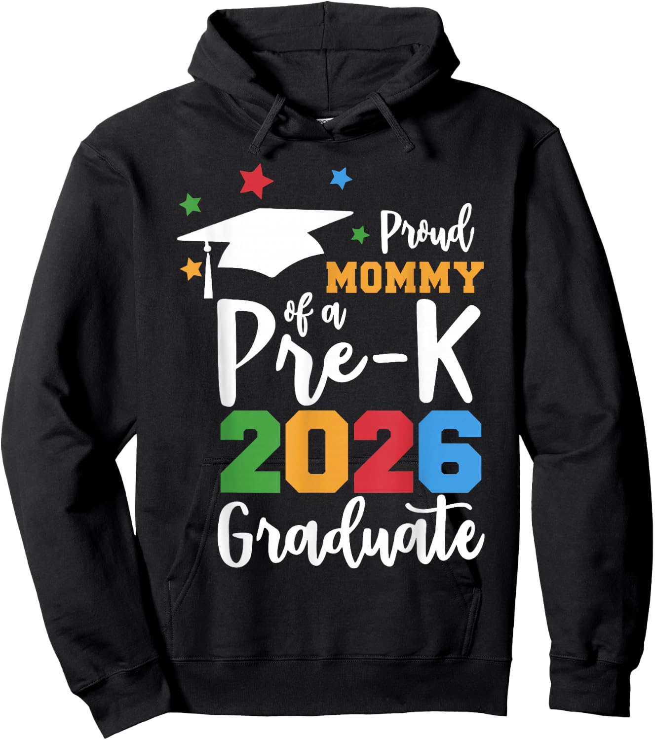 Proud Mommy of A Pre-K 2026 Graduate Class of 2026 Grad Hoodie - Hoodie | Black