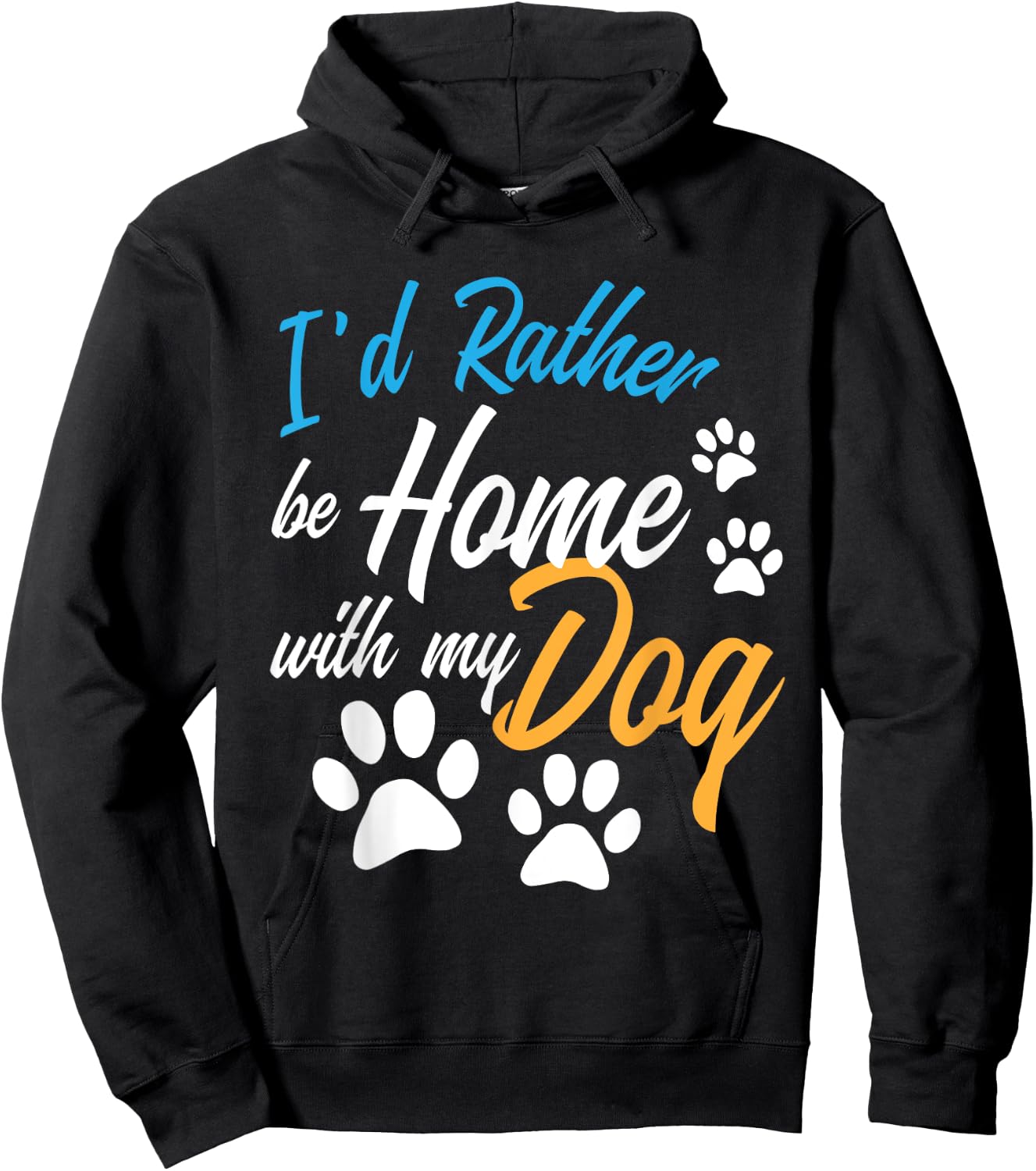 I'd Rather Be Home With My Dog Funny Puppy Pet Animal Lover Women Girls Kids Hoodie - Hoodie | Black