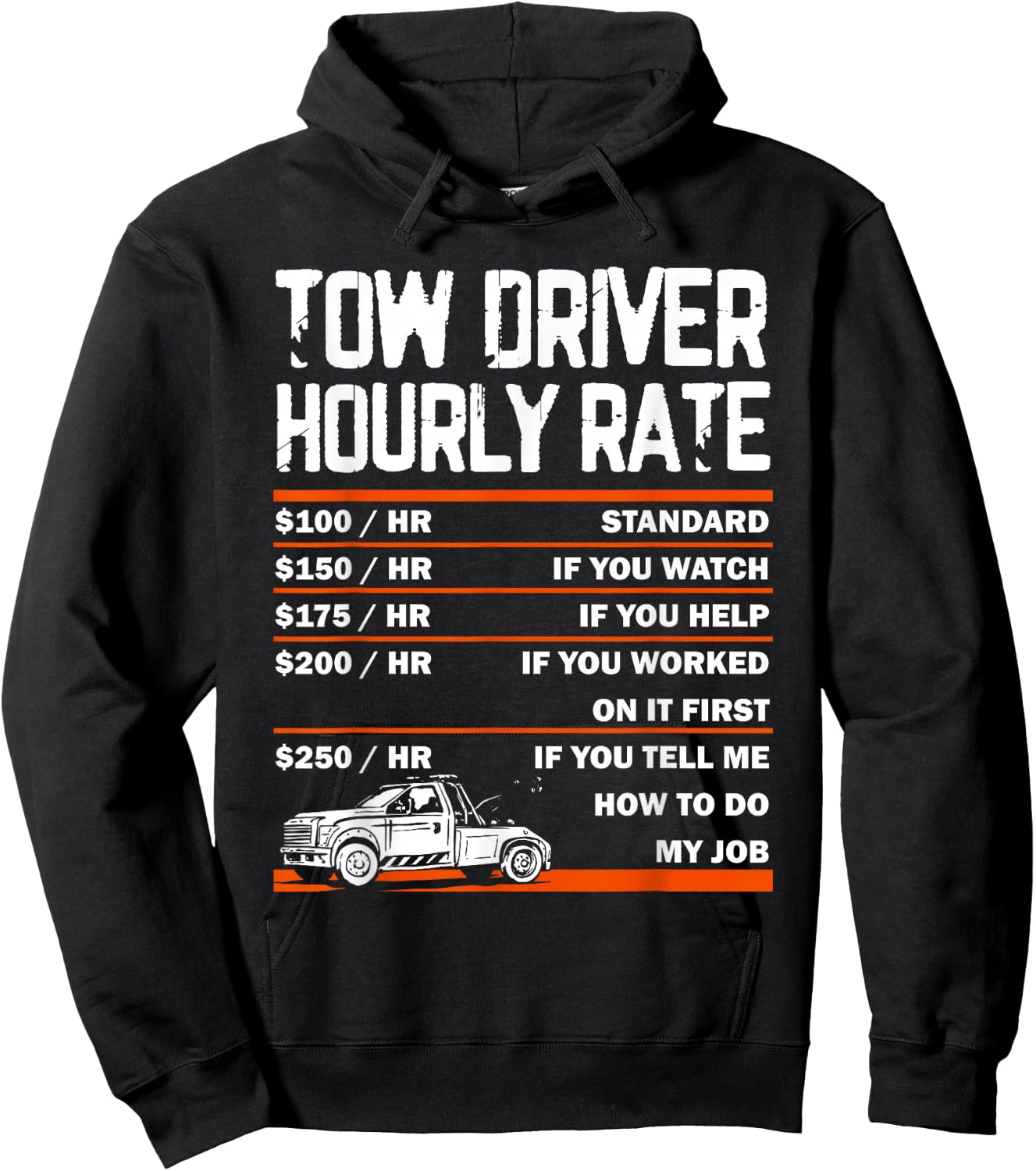 Tow Driver Hourly Rate Towing Service Tow Trucker Hoodie - Hoodie | Black