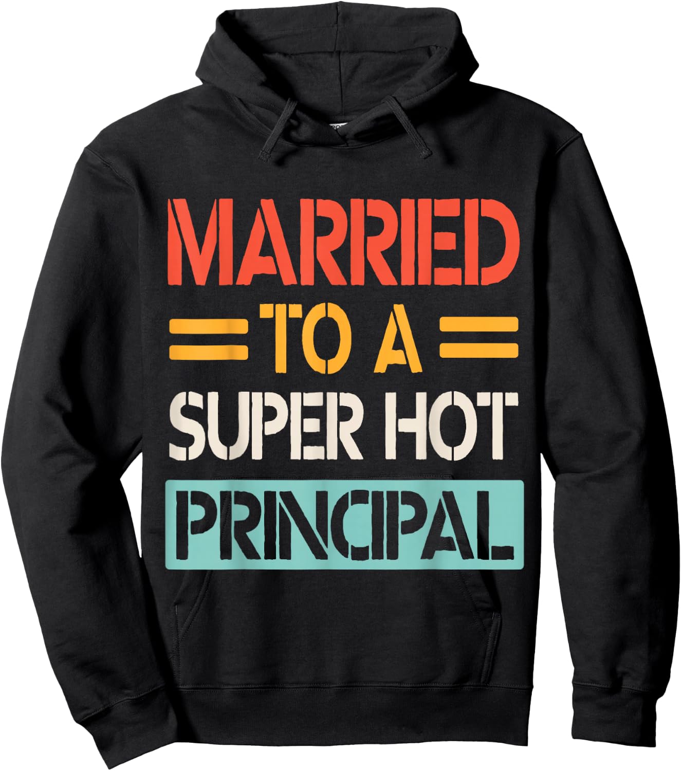 Married To A Super Hot Principal Wedding Bride Groom Husband Hoodie - Hoodie | Black