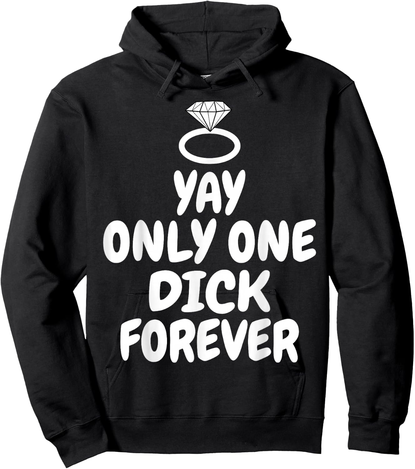 Funny Yay Only one Dick forever wedding joke Hoodie - Hoodie | Black