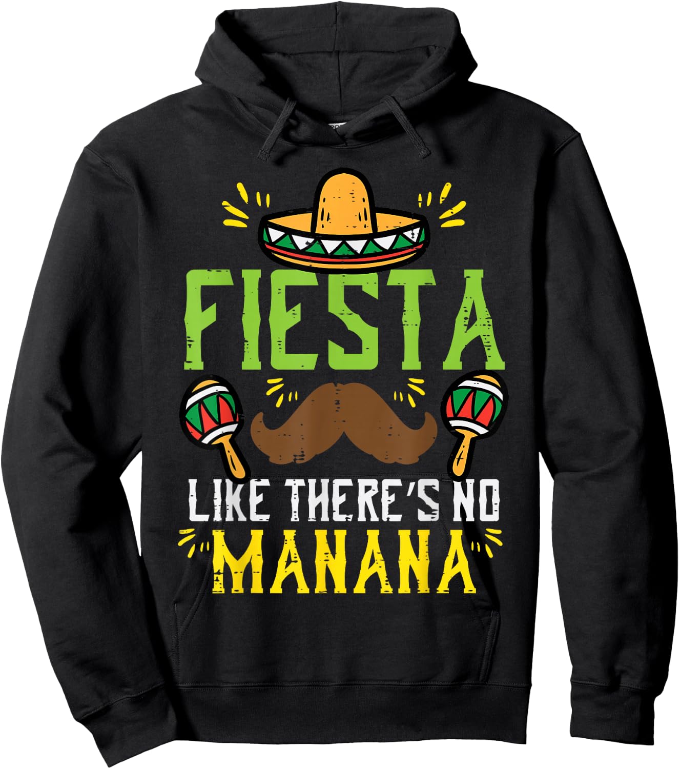 Fiesta Like Theres No Manana Mexican Cinco De Mayo Men Women Hoodie - Hoodie | Black
