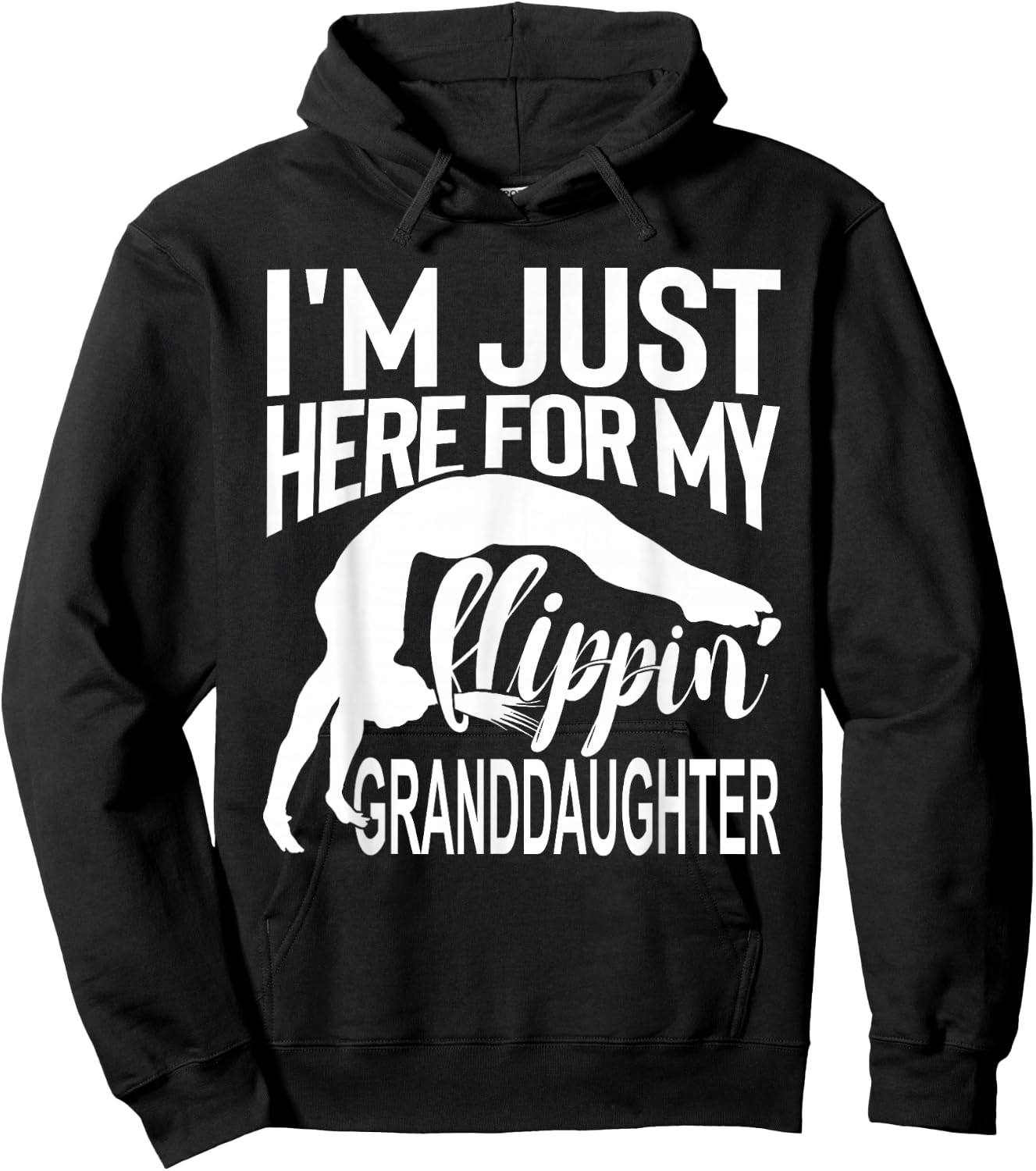 I'm Just Here For My Flippin Granddaughter Hoodie - Hoodie | Black