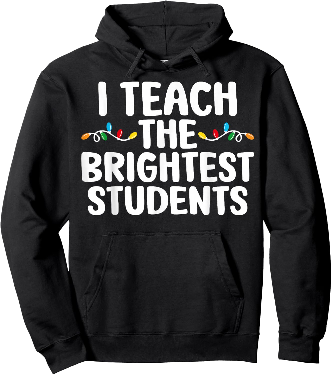I Teach the Brightest Students Teacher Chritmas Lights Hoodie - Hoodie | Black