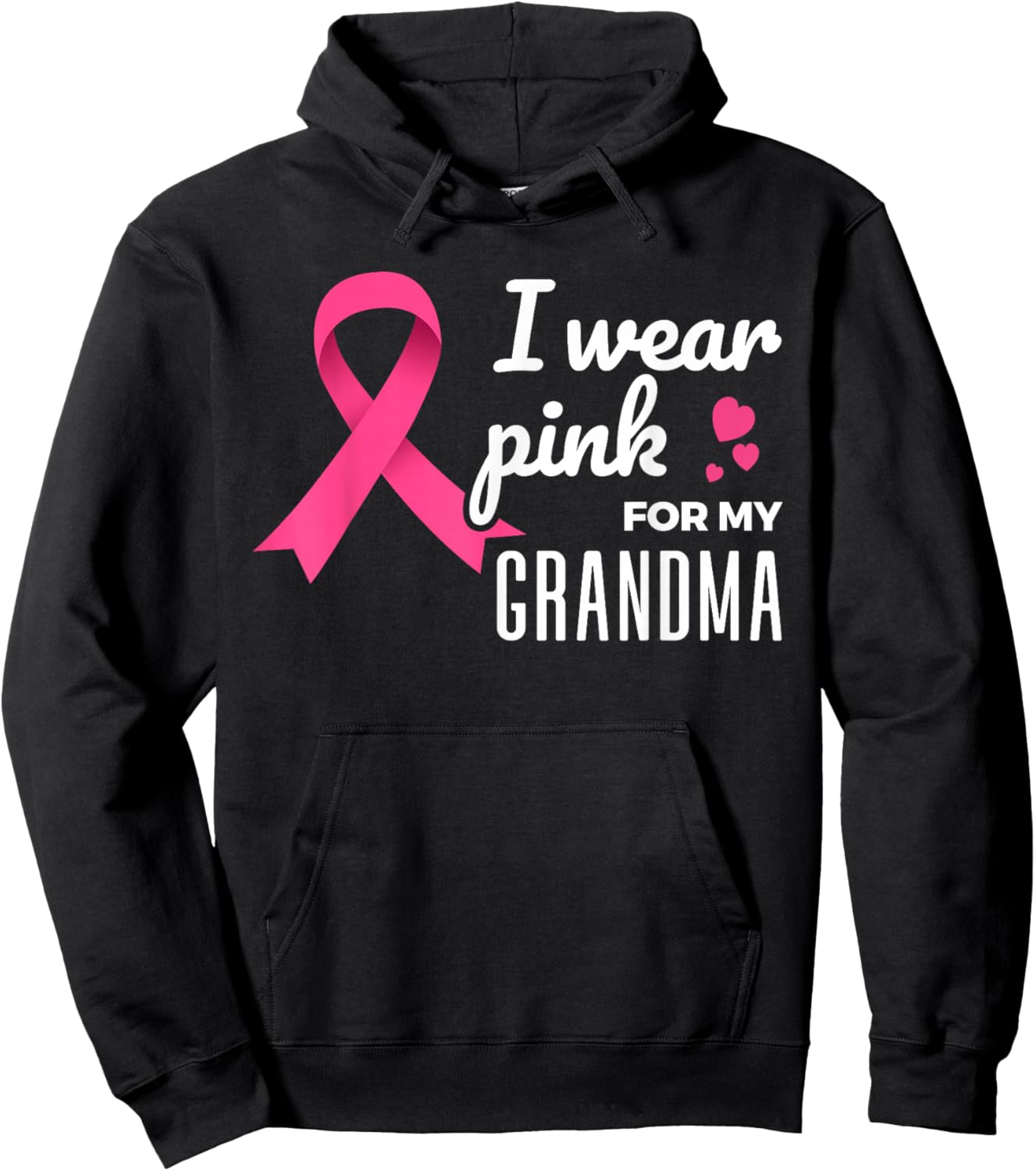 I Wear Pink For My Grandma - Breast Cancer Awareness Hoodie - Hoodie | Black