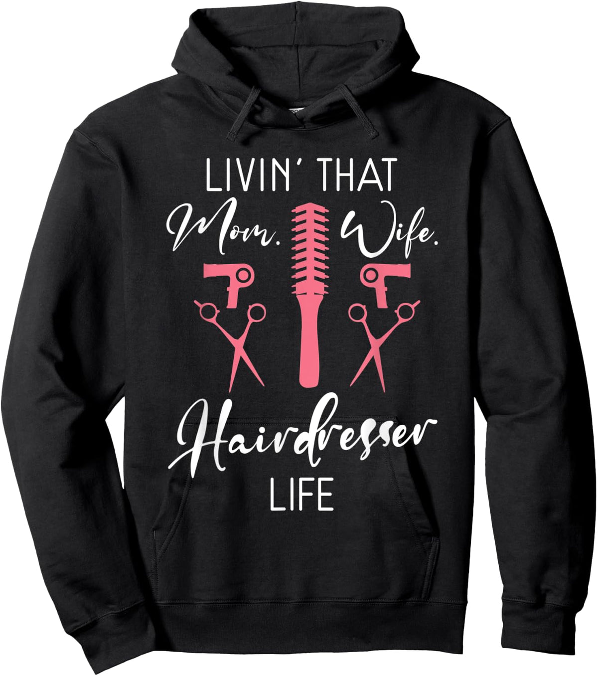 Livin that Mom Wife Hairdresser Life Barber Hair Stylist Hoodie - Hoodie | Black