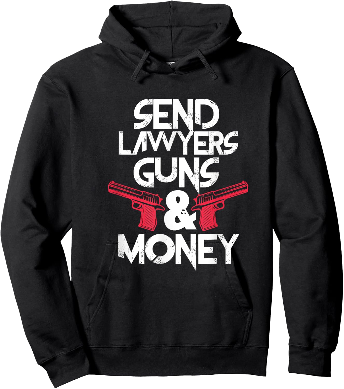 Send Lawyers Guns & Money Funny Lawyer Attorney Hoodie - Hoodie | Black