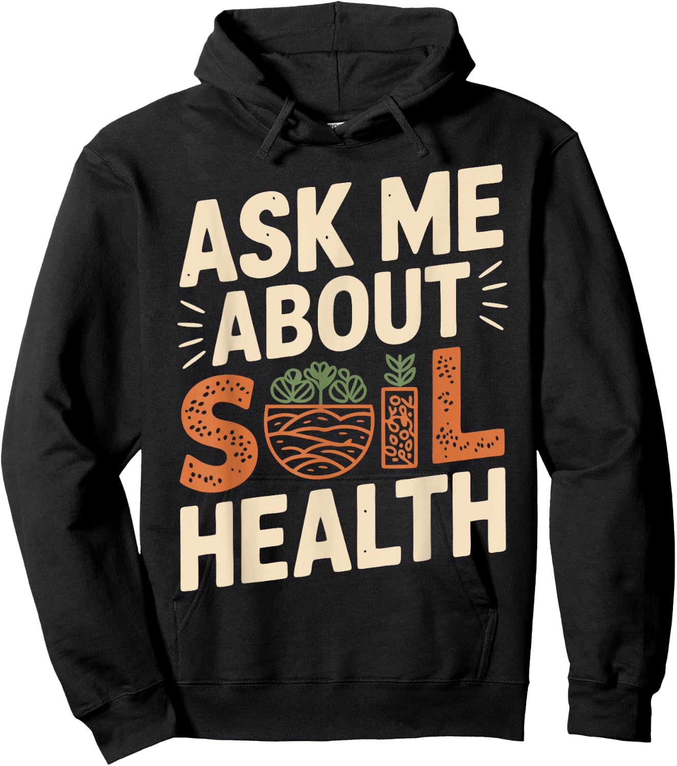 Soil Science Soil Health Agriculture Soil Scientist Hoodie - Hoodie | Black