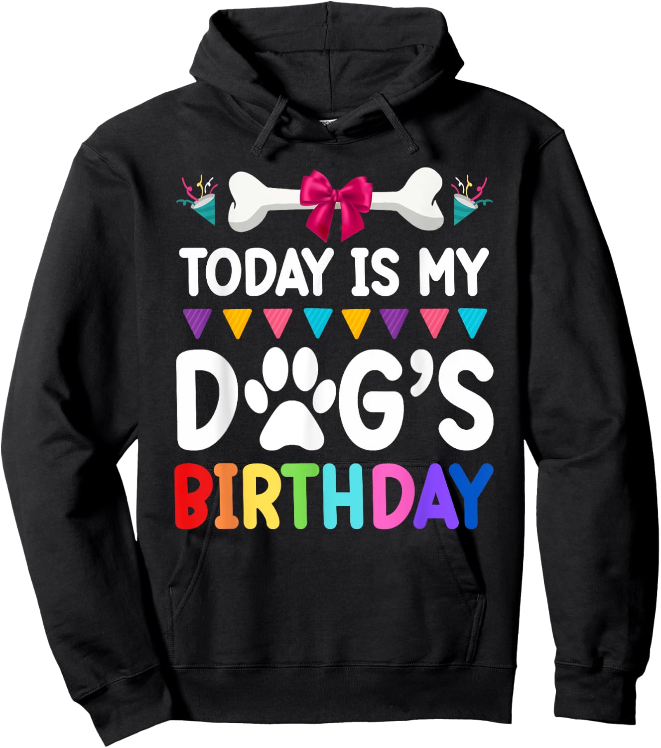 Today Is My Dog's Birthday Funny Dog Lover Dog Mom Dad Hoodie - Hoodie | Black