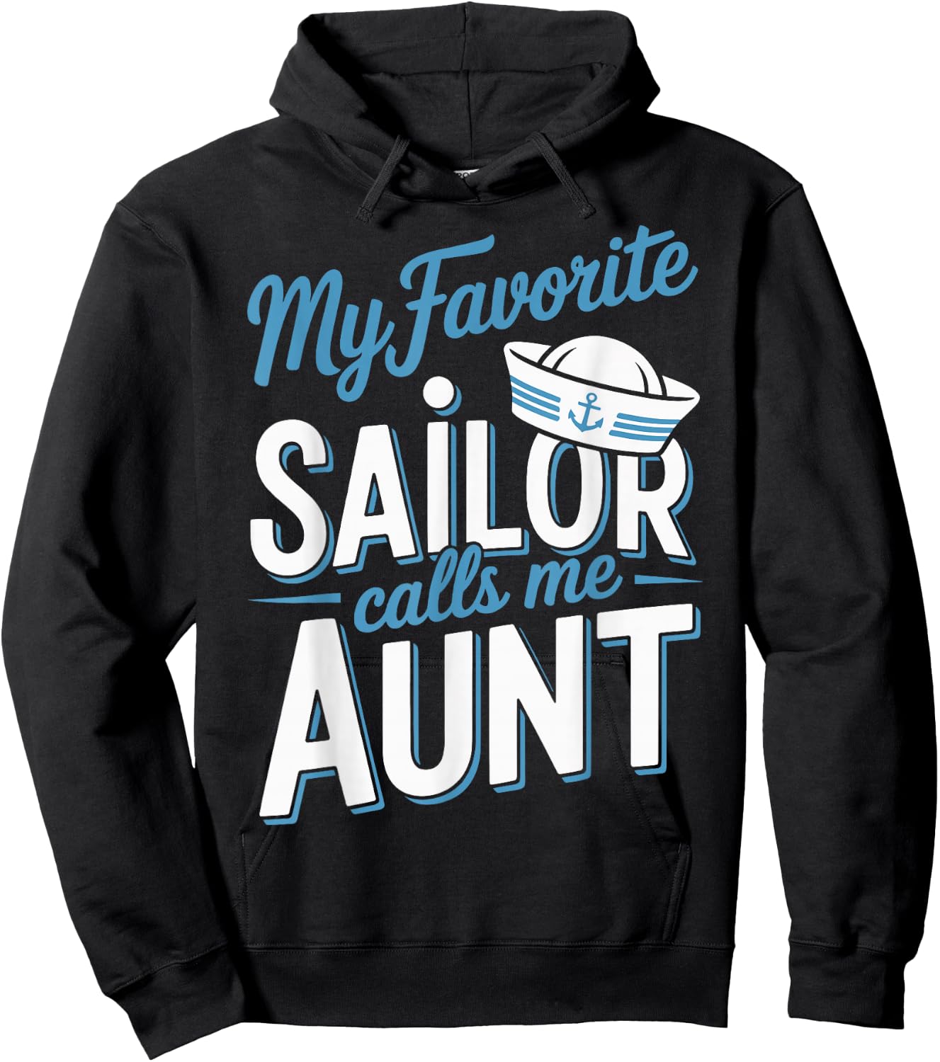 My Favorite Sailor Calls Me Aunt Hoodie - Hoodie | Black
