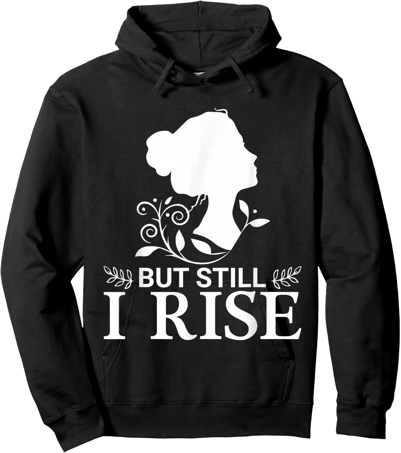 But Still I Rise Women's Inspirational Quote Black Hoodie - Hoodie | Black