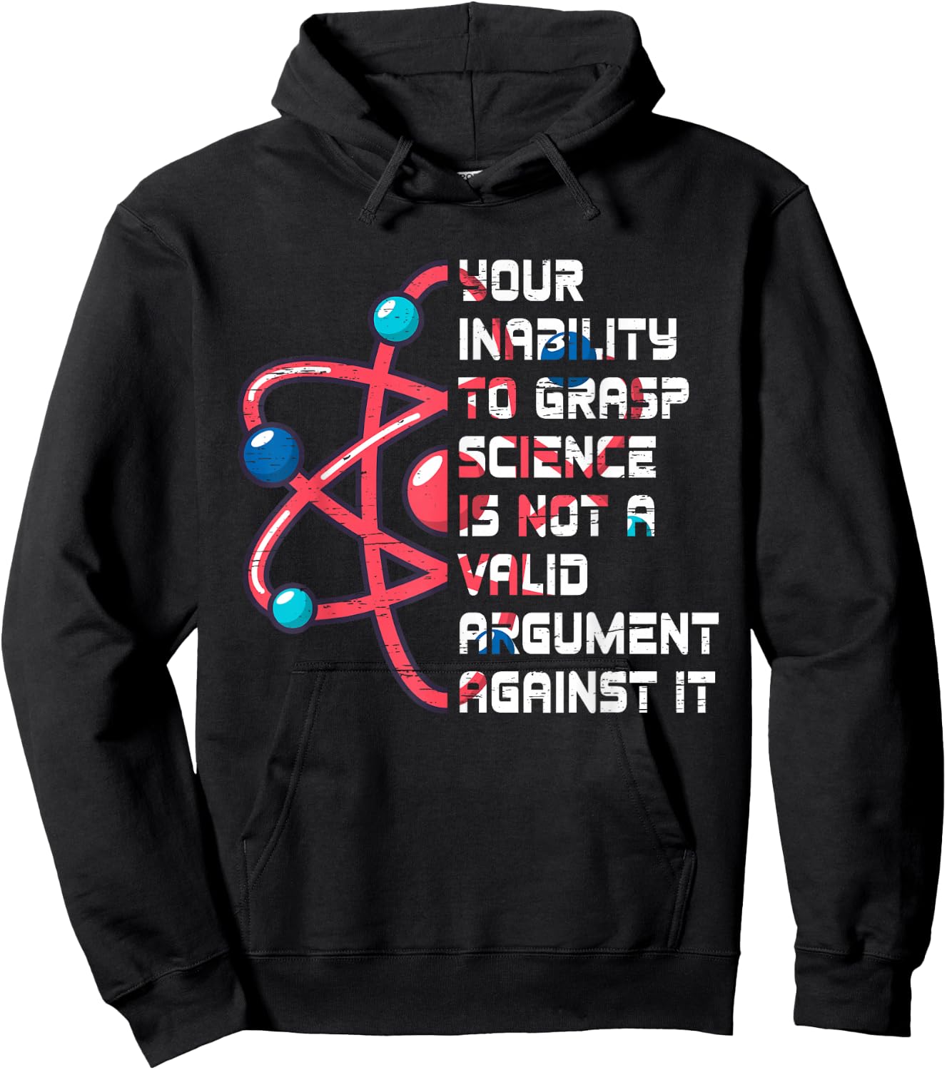Your Inability To Grasp Science Is Not A Valid Argument Atom Hoodie - Hoodie | Black
