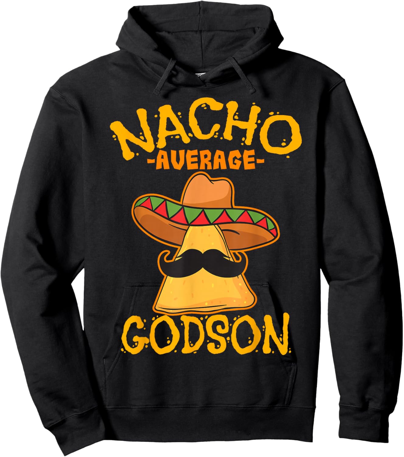 Nacho Average Godson Male Godchild Boy Cinco de Mayo Party Hoodie - Hoodie | Black