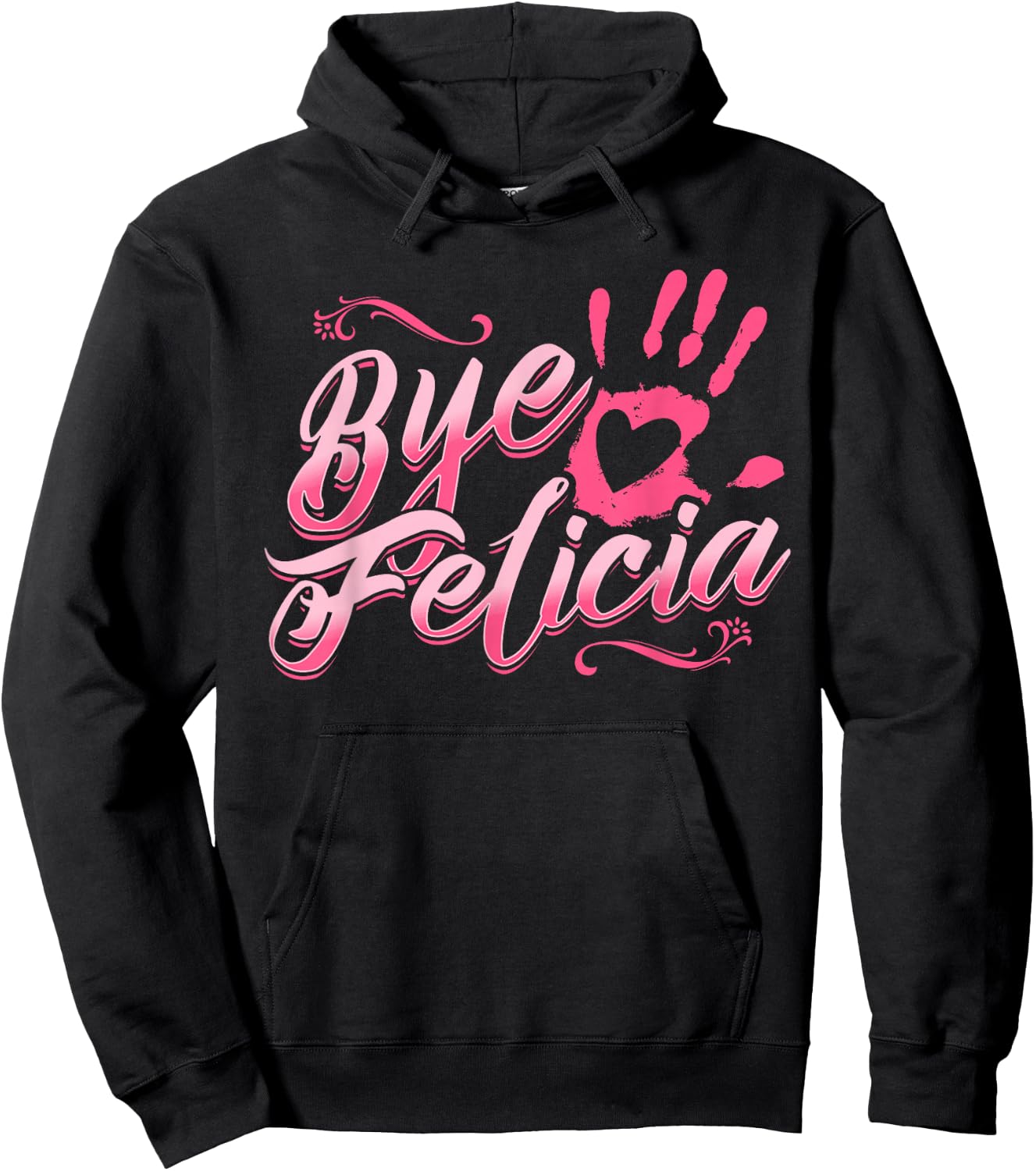 The Original Bye Felicia Goodbye Popular Saying T Shirt Hoodie - Hoodie | Black