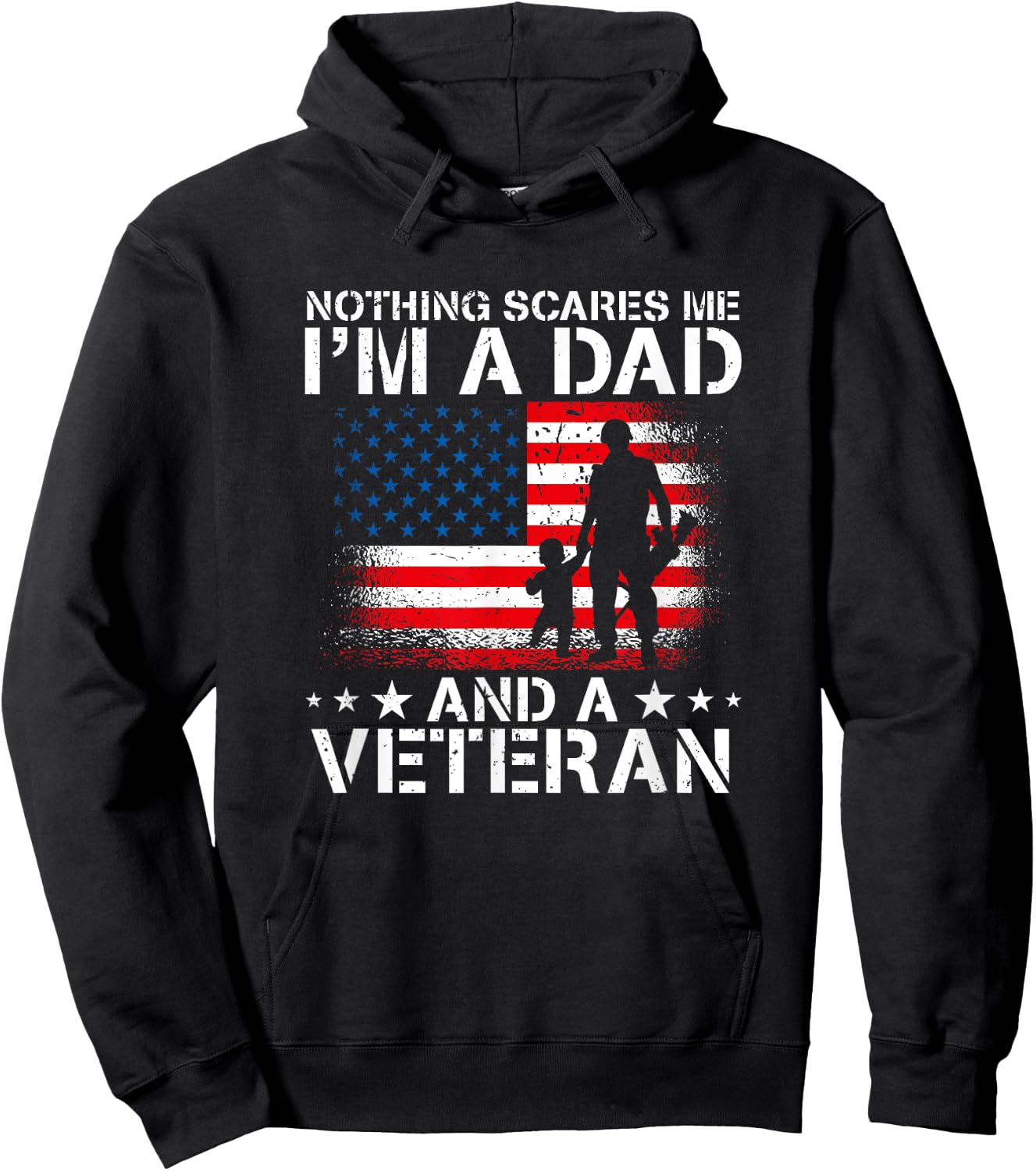 Nothing Scares Me I'm A Dad And A Veteran Hoodie - Hoodie | Black