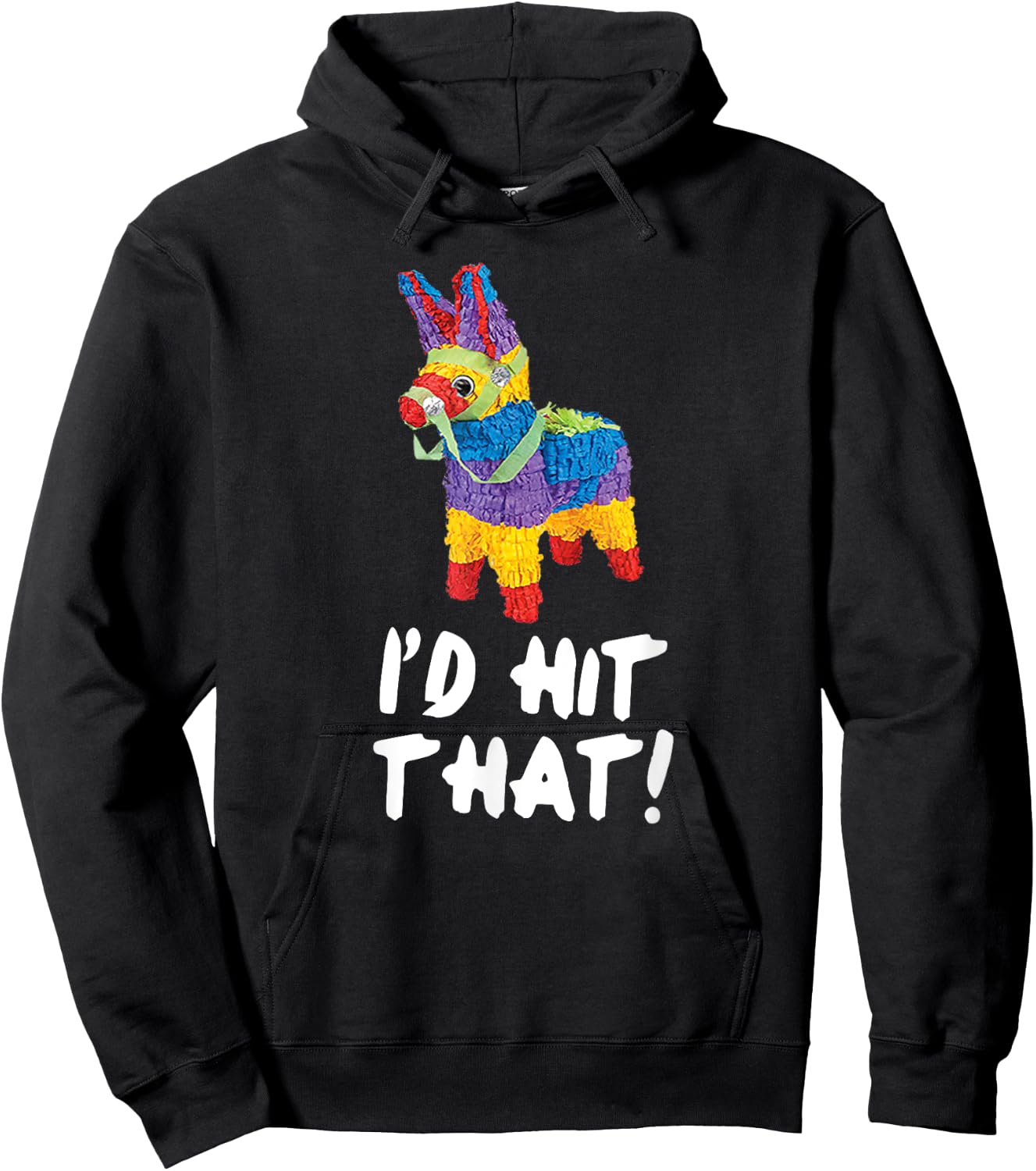 I'd Hit That Pinata Cinco de Mayo Party Shirt Hoodie - Hoodie | Black