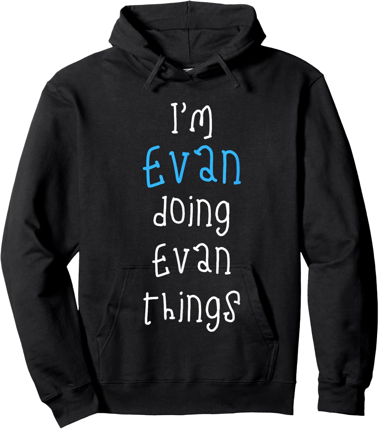 I'm Evan Doing Evan Things. Funny Saying for Boys Kids Hoodie - Hoodie | Black