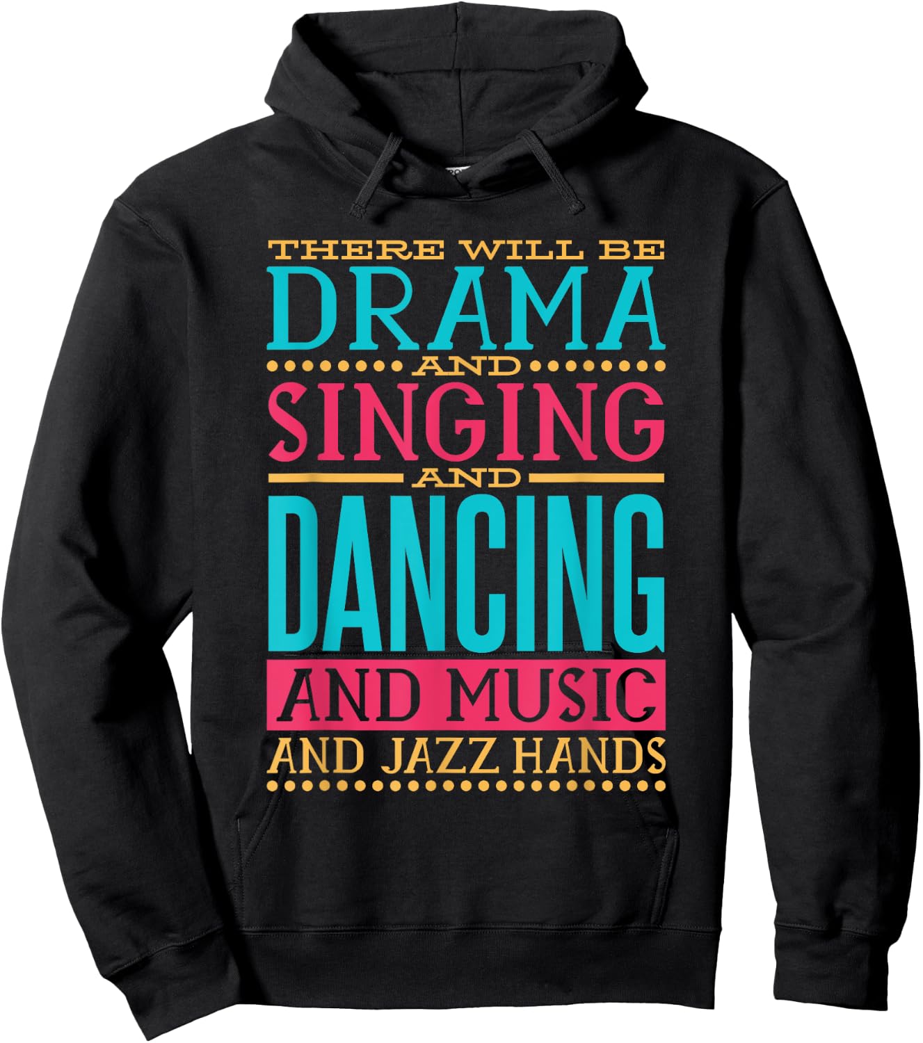 There Will be Drama Singing Dancing and Music, Actress Actor Hoodie - Hoodie | Black