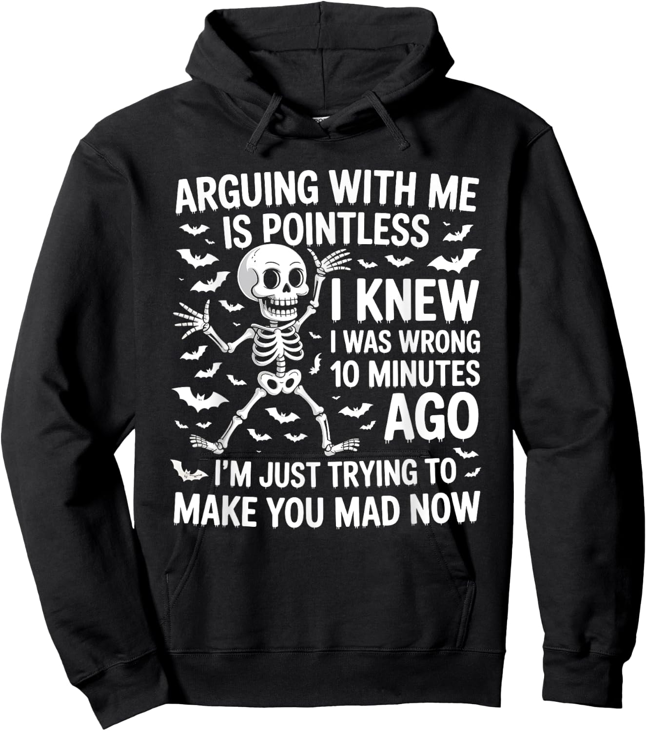 Arguing With Me Is Pointless I Was Knew I Was Wrong Funny Hoodie - Hoodie | Black