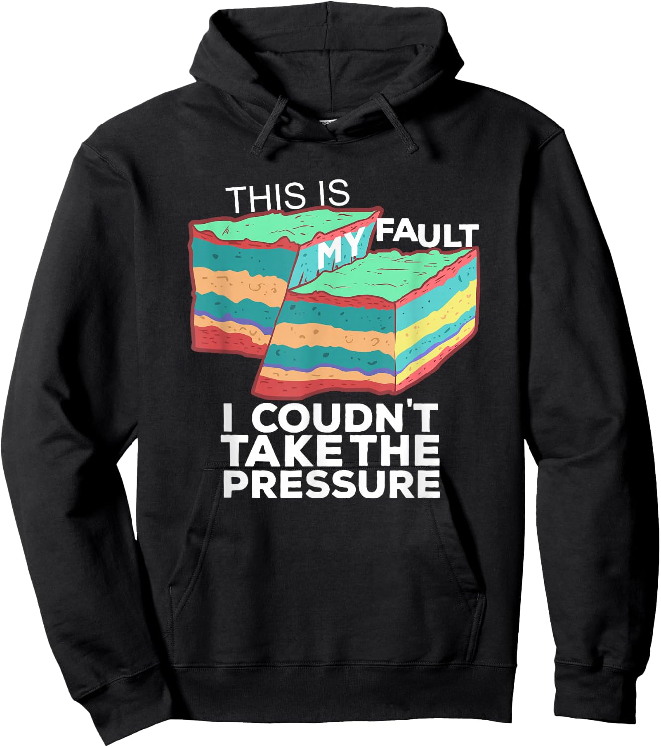 Funny Geology Pun T shirt | "This is my fault" for Geologist Hoodie - Hoodie | Black